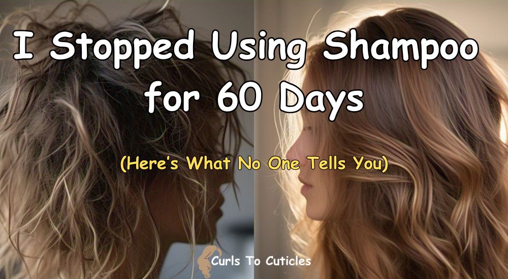 I Stopped Using Shampoo for 60 days